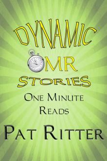      Dynamic - One Minute Read - OMR - Stories