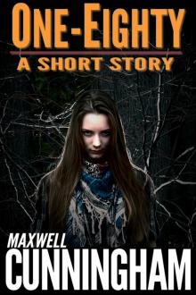      One-Eighty (A Short Story)