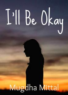      I'll Be Okay