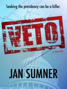     VETO Seeking the presidency can be a killer!