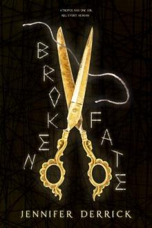      Broken Fate