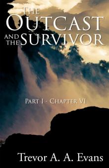      The Outcast and the Survivor: Chapter Six