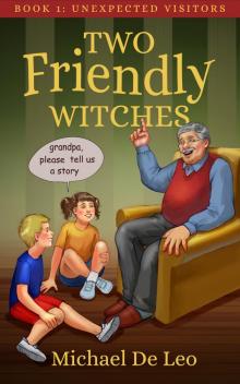      Two Friendly Witches - 1. Unexpected Visitors