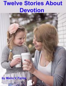     Twelve Stories About Devotion