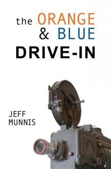      The Orange & Blue Drive-In