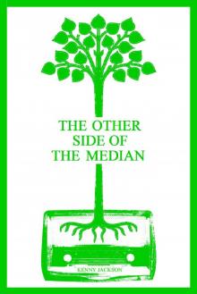      The Other Side of the Median