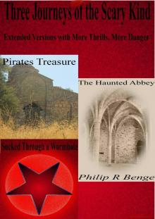      Three Journeys of the Scary Kind
