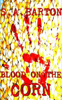      Blood on the Corn