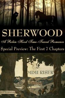      Sherwood, Special Preview: The First 7 Chapters (A Robin Hood Time-Travel Romance)