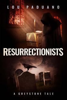      Resurrectionists - A Greystone Tale