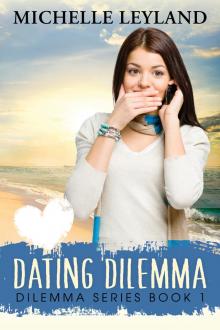      Dating Dilemma (Book 1, Dilemma series)