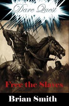      Dare Quest - Free the Slaves
