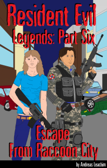      Resident Evil Legends Part Six - Escape From Raccoon City