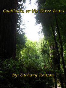      Goldilocks, or the Three Bears