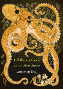      Tell the Octopus, and other Short Stories