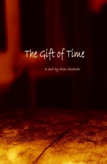      The Gift Of Time