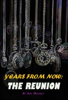      Years From Now: the Reunion