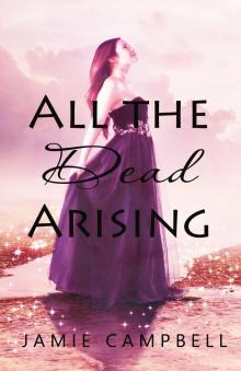      All the Dead Arising