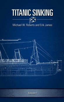      Titanic Sinking: Episode 1