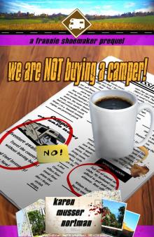      We are NOT Buying a Camper!