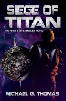      Siege of Titan (Star Crusades Uprising, Book 1)