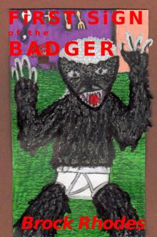      First Sign of the Badger