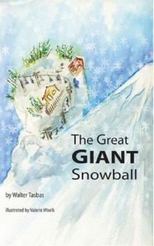      The Great Giant Snowball