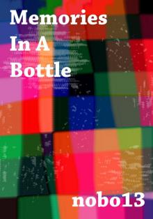      Memories In A Bottle