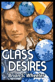     Glass Desires