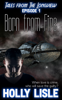      Born from Fire: Tales from The Longview - Episode 1