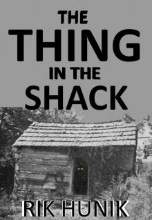      The Thing In The Shack