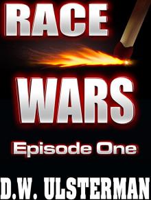      Race Wars: Episode One