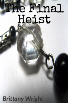      The Final Heist