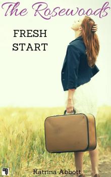      Fresh Start - The Rosewoods Series prequel