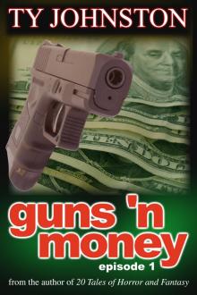      Guns 'n Money: Episode 1