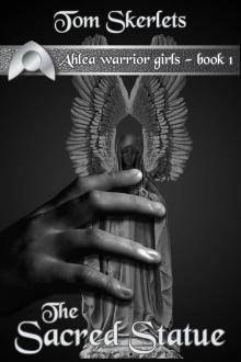     Ahlea Warrior Girls: The Sacred Statue