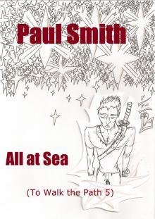      All at Sea (To Walk the Path 5)
