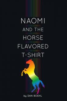      Naomi and the Horse-Flavored T-Shirt