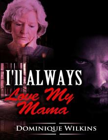      I'LL Always Love My Mama