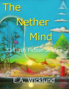      The Nether Mind: 33 Flash Fiction Stories
