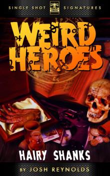      Weird Heroes, Book 1: Hairy Shanks
