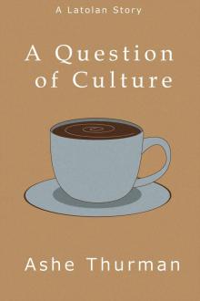      A Question of Culture