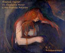      Obadiah Spelter  vs.  Stephenie Meyer  &  Her Hepatic Majesty