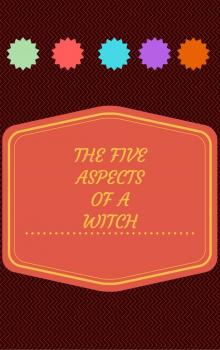      The Five Aspects of a Witch