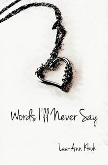      Words I'll Never Say