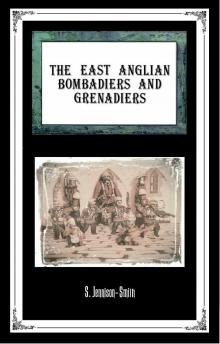     The East Anglian Bombardiers And Grenadiers