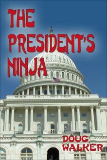     The President's Ninja