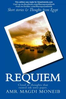      Requiem: Cloud of thoughts that rained ink unto paper.