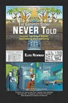      The Greatest Story NEVER Told
