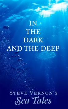      In The Dark And The Deep - Steve Vernon's Sea Tales Book #1